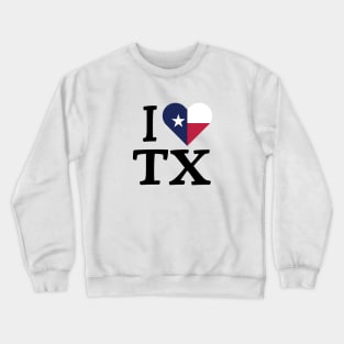 I love Texas T-Shirt Crewneck Sweatshirt